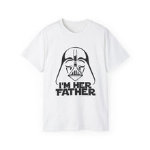 Darth Vader Shirt - I'm her Father