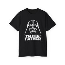 Darth Vader Shirt - I'm her Father